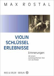 Rostal, M: Violinschlüsselerlebnisse