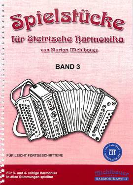 Michlbauer, F: Spielstücke für Steirische Harmonika 3