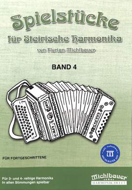 Michlbauer, F: Spielstücke für Steirische Harmonika 4