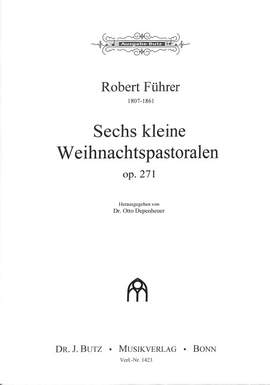 Fuehrer, R: 6 kleine Weihnachtspastoralen op 271