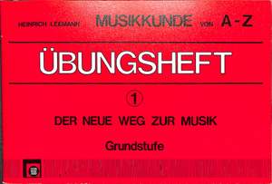 Leemann, H: Musikkunde von A-Z - Übungsheft 1