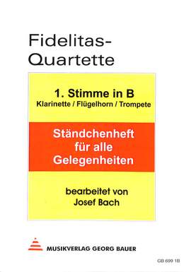 Fidelitas Quartette - Ständchenheft für alle Gelegenheiten