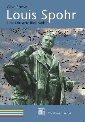 Brown, C: Louis Spohr - eine kritische Biographie