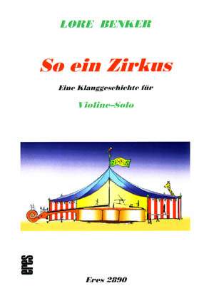 Benker, L: So ein Zirkus - eine Klanggeschichte