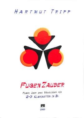 Tripp, H: Fugenzauber - Fugen über 3 Volkslieder
