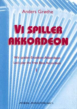 Grothe, A: Wir spielen Einzelton Akkordeon 1