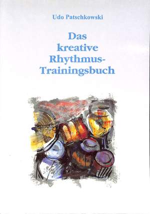 Patschkowski, U: Das kreative Rhythmus Trainingsbuch