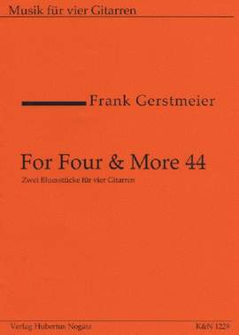 Gerstmeier, F: For four + more 44