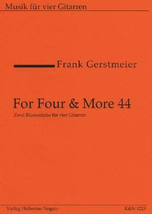 Gerstmeier, F: For four + more 44