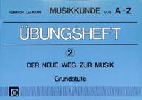 Leemann, H: Musikkunde von A-Z - Übungsheft 2