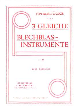 Trebsche, K: Spielstücke 3 gleiche Blechblasinstrumente
