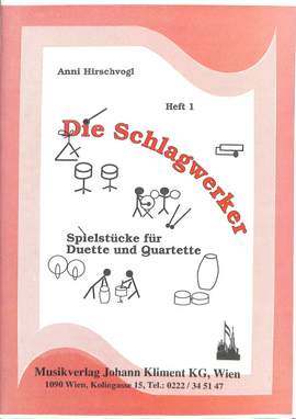 Hirschvogl, A: Die Schlagwerker 1 - Spielstücke für Duette und Quartette