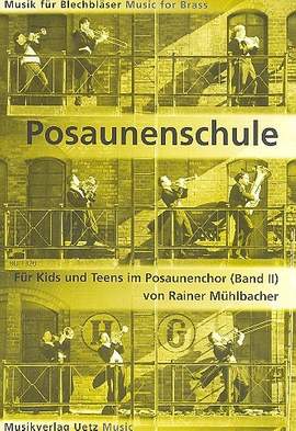 Mühlbacher, R: Posaunenschule für Kids + Teens im Posaunenchor 2