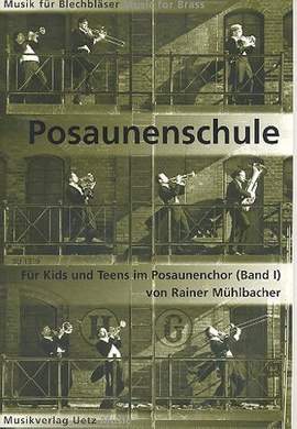 Mühlbacher, R: Posaunenschule für Kids + Teens im Posaunenchor 1