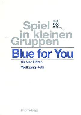Roth, W: Blue for you
