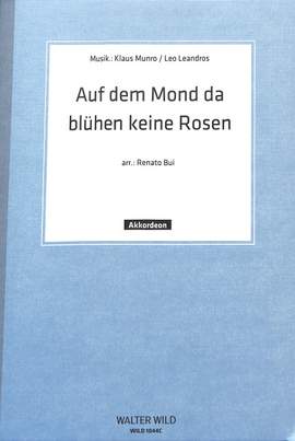 Leandros, V: Auf dem Mond da blühen keine Rosen
