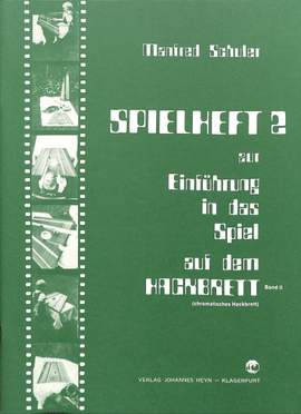 Schuler, M: Spielheft 2/2 - Einführung in das Spiel auf dem chromatischen Hackbrett