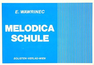 Wawrinec, E: Melodica Schule