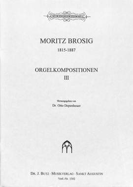 Brosig, M: Orgelkompositionen 3