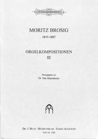Brosig, M: Orgelkompositionen 3