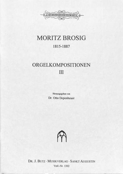 Brosig, M: Orgelkompositionen 3