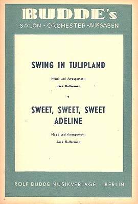 Bulterman, J: Swing in Tulipland + Sweet sweet sweet Adeline