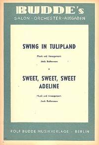 Bulterman, J: Swing in Tulipland + Sweet sweet sweet Adeline