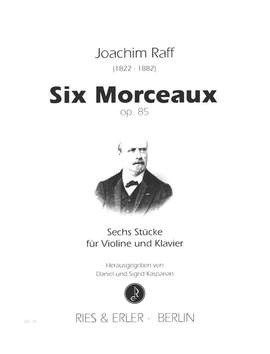 Raff, J: 6 Morceaux op 85
