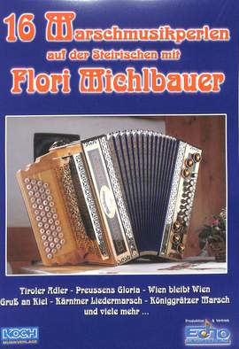 Michlbauer, F: 16 Marschmusikperlen auf der Steirischen