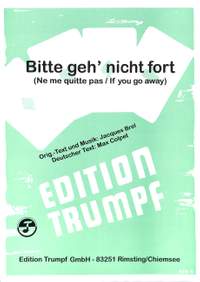 Brel, J: Bitte geh' nicht fort (Ne me quitte pas)