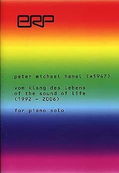 Hamel, P M: Vom Klang des Lebens (1992-2006)