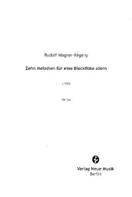 Wagner-Régeny, R: 10 Melodien für 1 Blockflöte allein