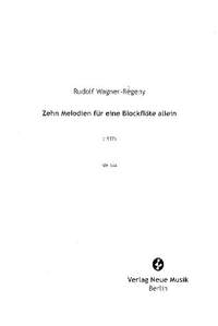Wagner-Régeny, R: 10 Melodien für 1 Blockflöte allein