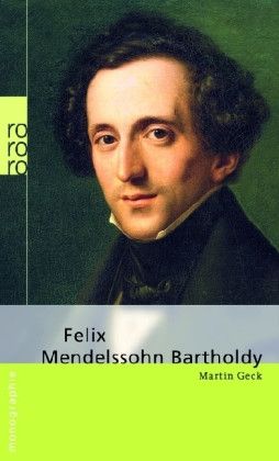 Geck, M: Felix Mendelssohn Bartholdy