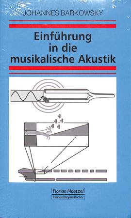 Barkowsky, J: Einführung in die musikalische Akustik