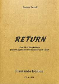 Pezolt, R: Return - nach Fragmenten von Epikur und Trakl