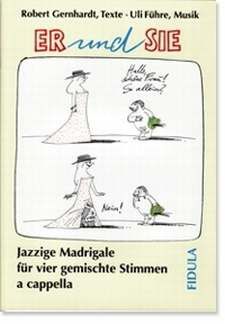 Fuehre, U: Er und sie - jazzige Madrigale
