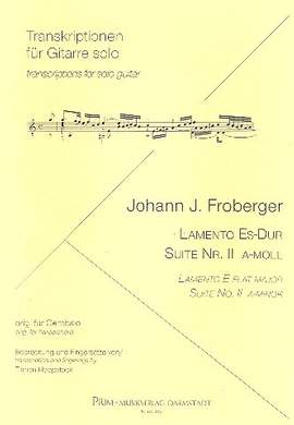 Froberger, J J: Lamento Es-Dur + Suite 2 a-moll