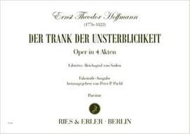 Hoffmann, E T A: Der Trank der Unsterblichkeit - Oper