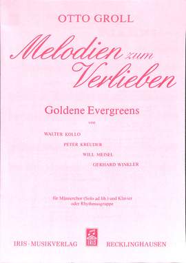 GROLL, O: Melodien zum verlieben - Goldene Evergreens