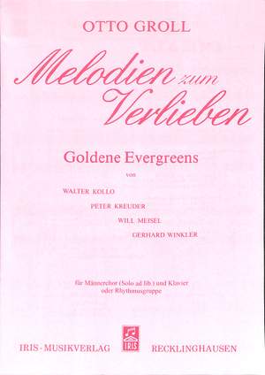 GROLL, O: Melodien zum verlieben - Goldene Evergreens
