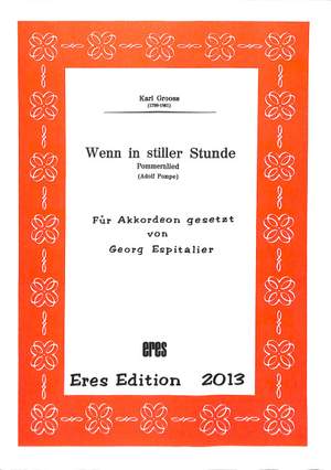 Groos, K: Wenn in stiller Stunde - Pommernlied