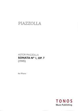 Piazzolla, A: Sonate 1 op 7 (1945)