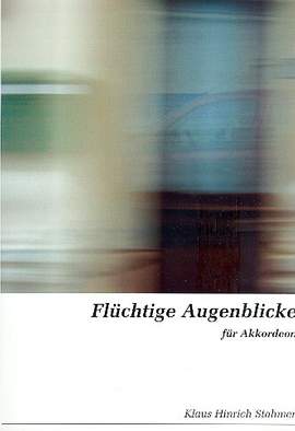 Stahmer, K H: Flüchtige Augenblicke