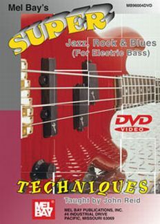 Reid, J: Super Jazz Rock + Blues techniques for electric bass