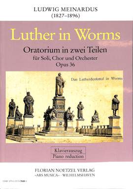 Meinardus, L: Luther in worms op 36 - Oratorium