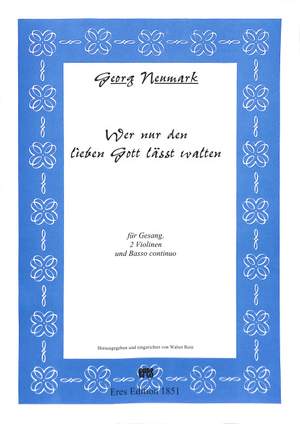 Neumark, G: Wer nur den lieben Gott lässt walten