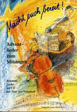 Zaunschirm, F: Macht euch bereit - Adventlieder zum mitsingen