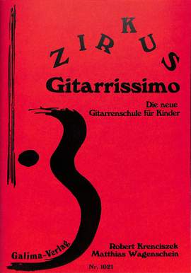 Wagenschein, M: Zirkus Gitarrissimo