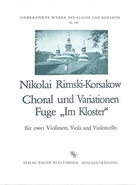 Rimsky-Korsakov, N: Thema + Variationen über einen Choral im Kloster